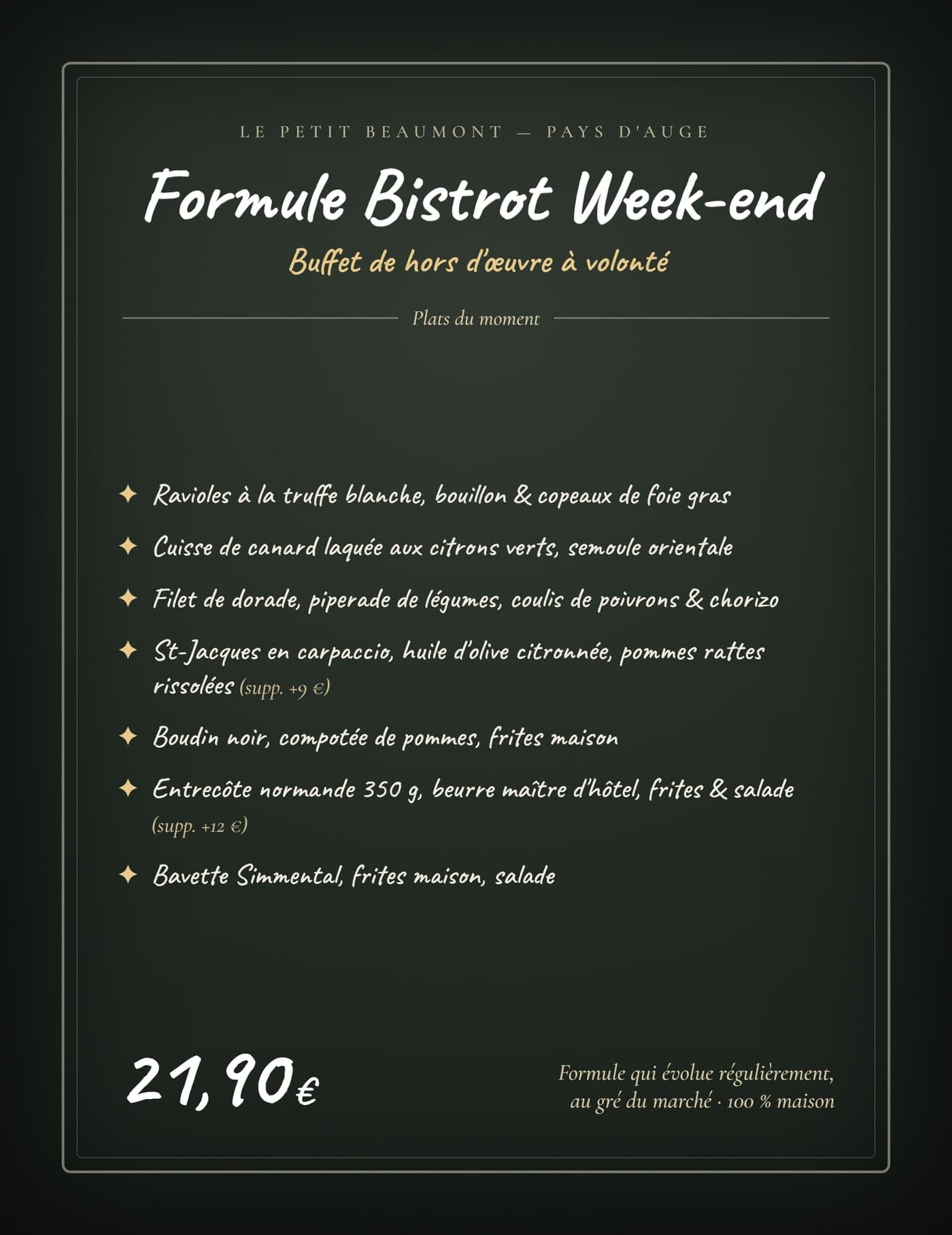Ardoise manuscrite de la Formule Bistrot Week-end du Petit Beaumont : buffet de hors d'œuvre et plats du moment, 21,90 €
